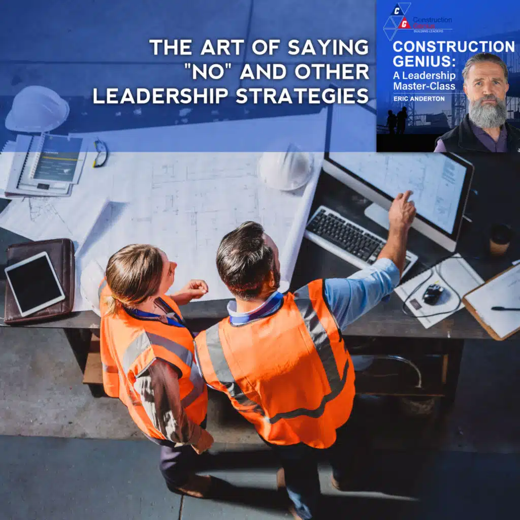 The Art Of Saying "No" And Other Leadership Strategies