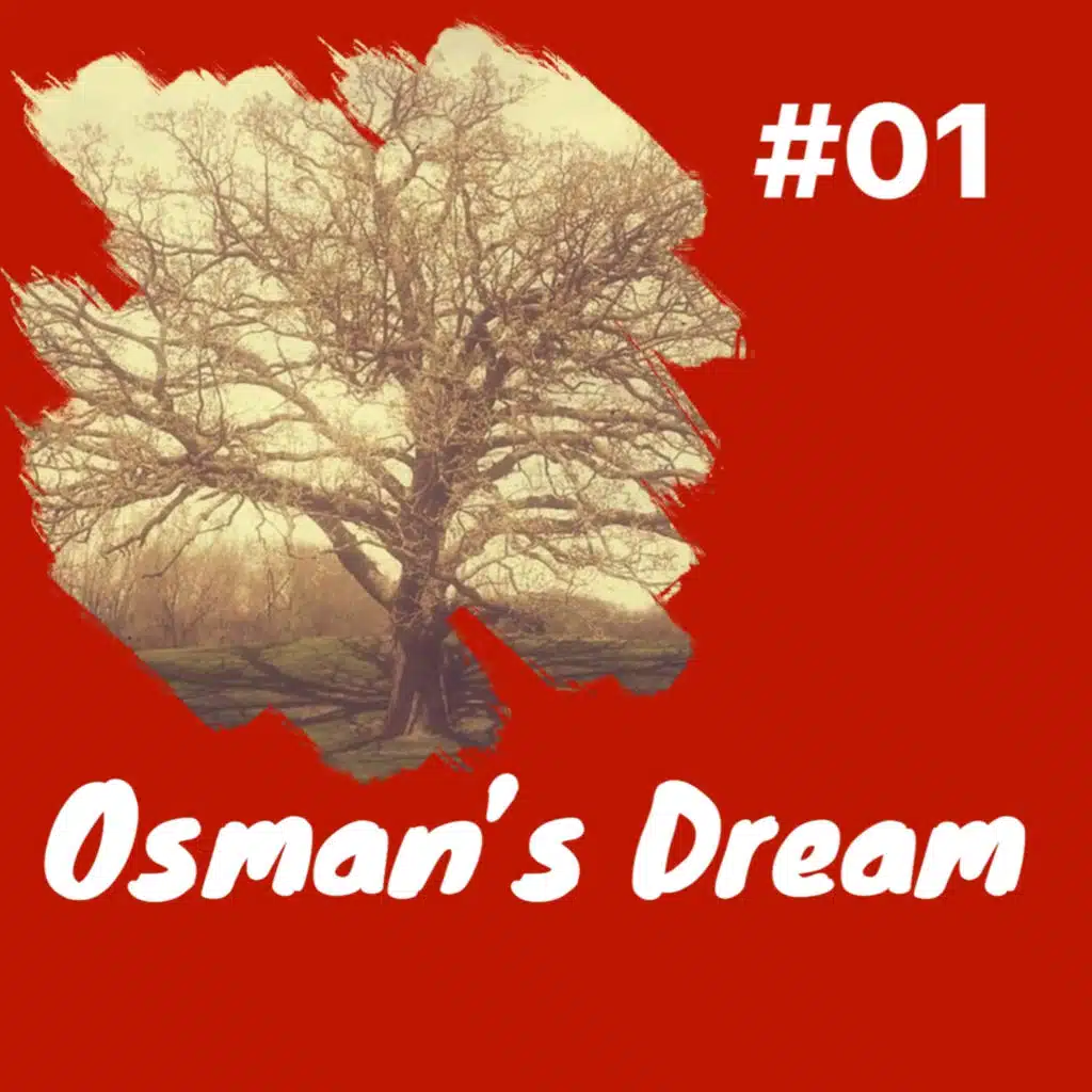 The Dream of Osman: Episode 1