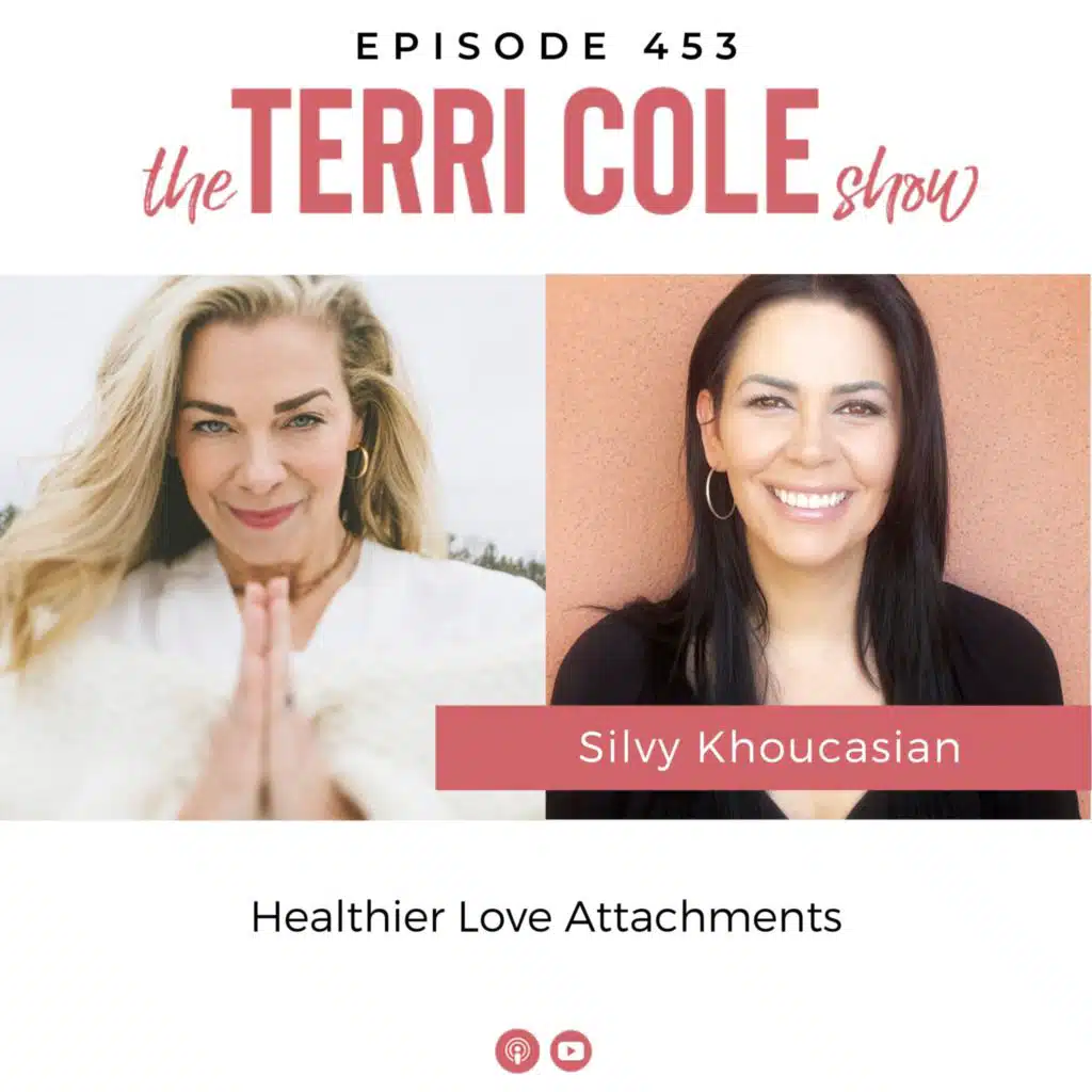 453 Healthier Love Attachments with Silvy Khoucasian