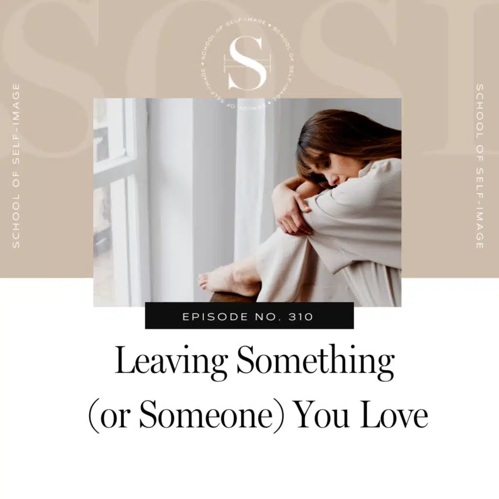 Leaving Something (or Someone) You Love