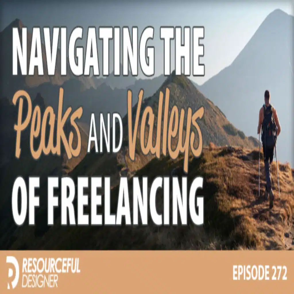 Navigating The Peaks And Valleys Of Freelancing - RD272