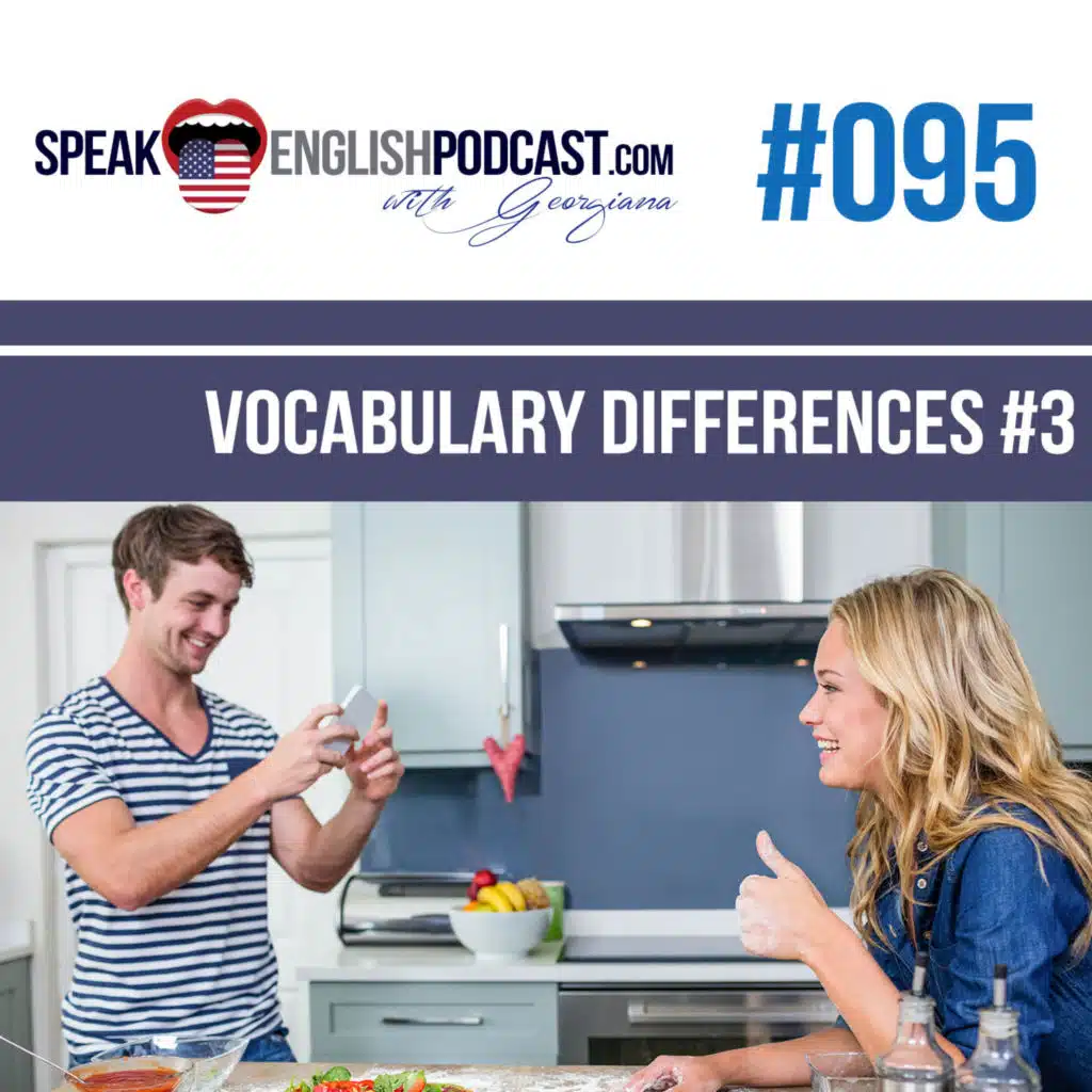 #095 American vs. British Vocabulary Differences (part 3)