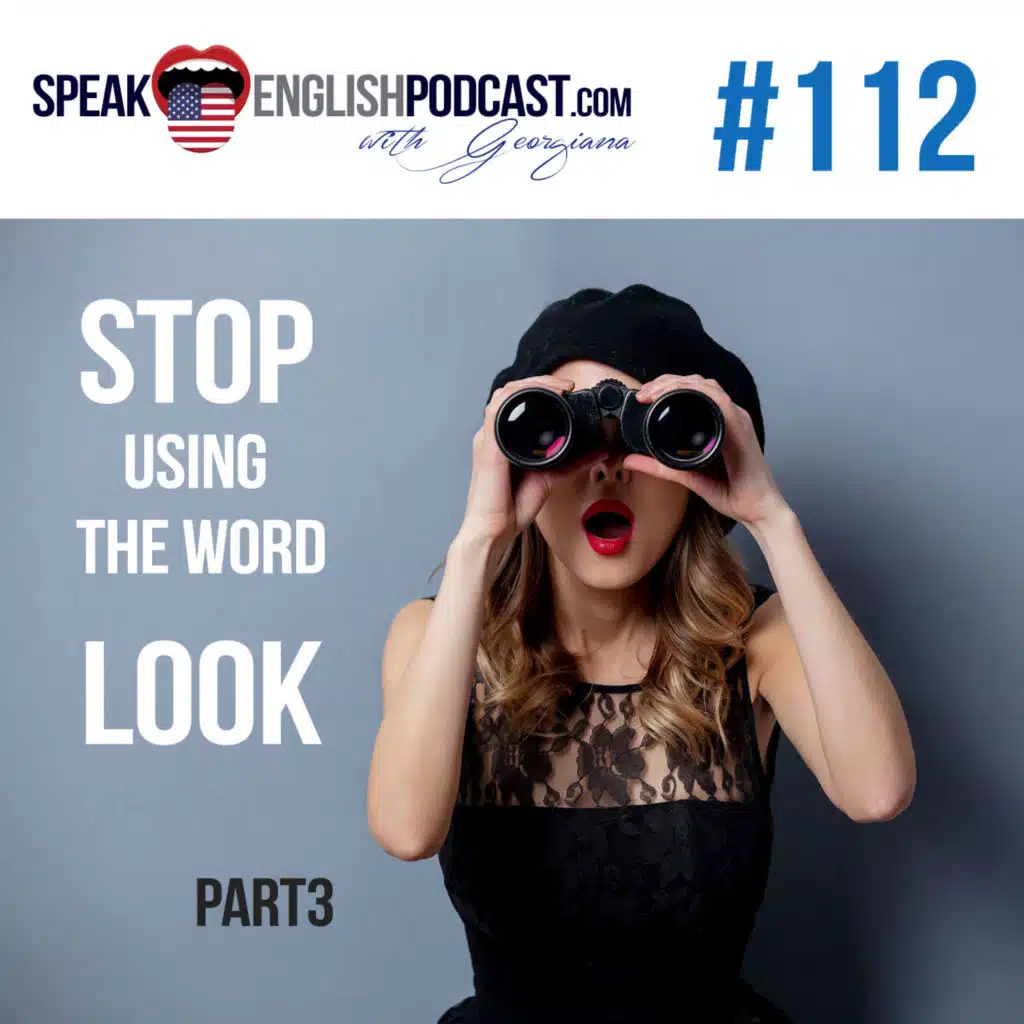#112 How to replace the word Look in English