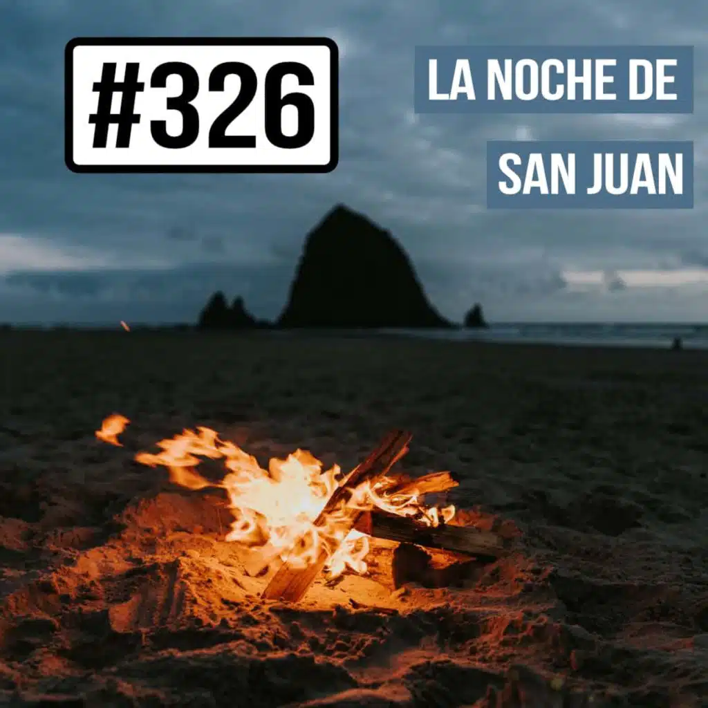 #326 La noche de San Juan 2023