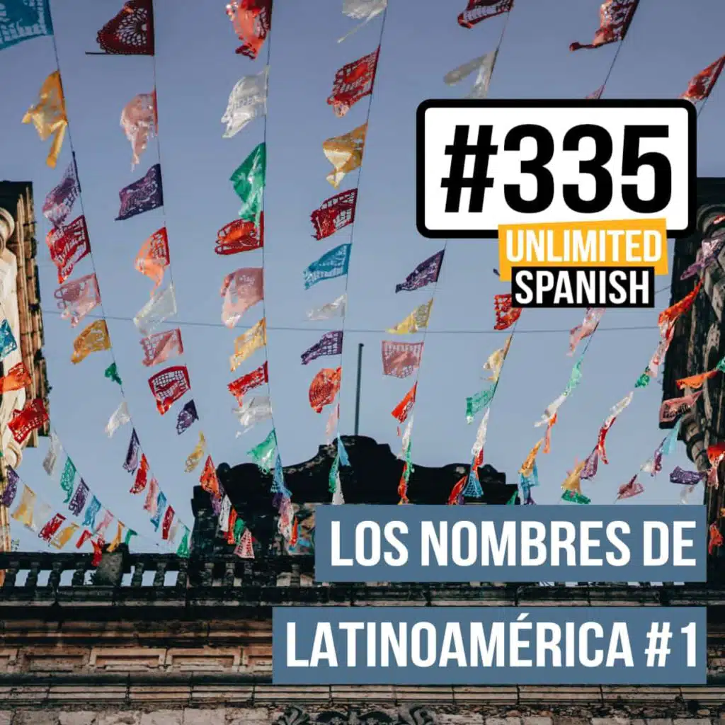 #335 El significado de los nombres de Latinoamérica 1