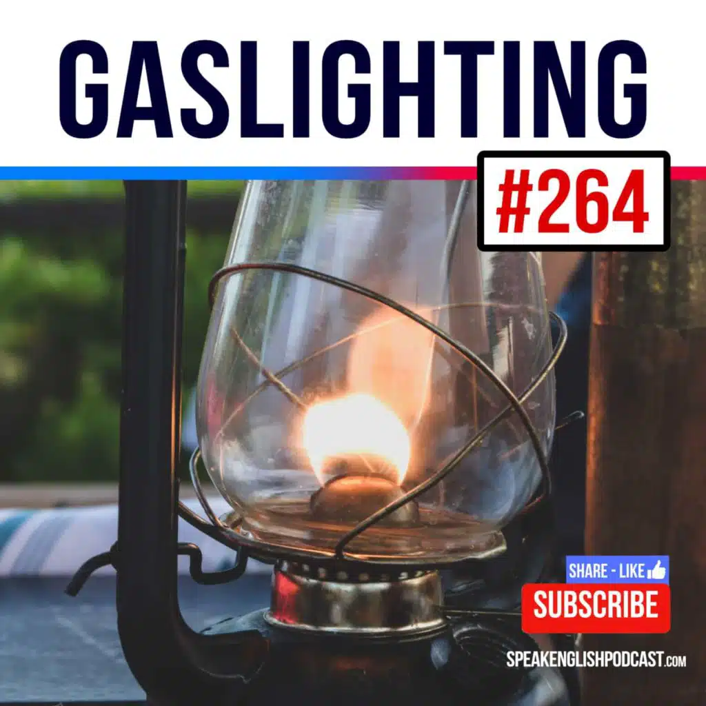 #264 Gaslighting and Its Effects Explained - Unmasking Manipulation