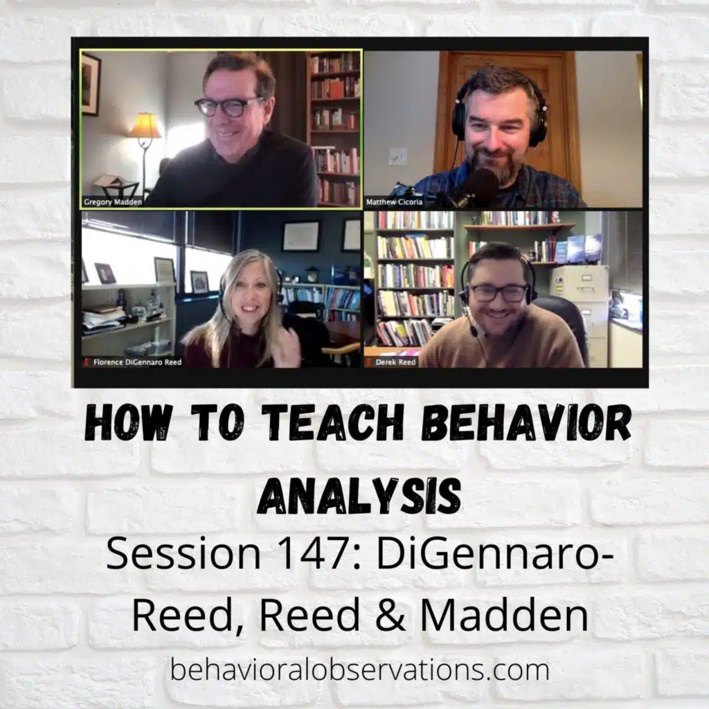 How To Teach Behavior Analysis: Session 147 with DiGennaro-Reed, Reed, and Madden