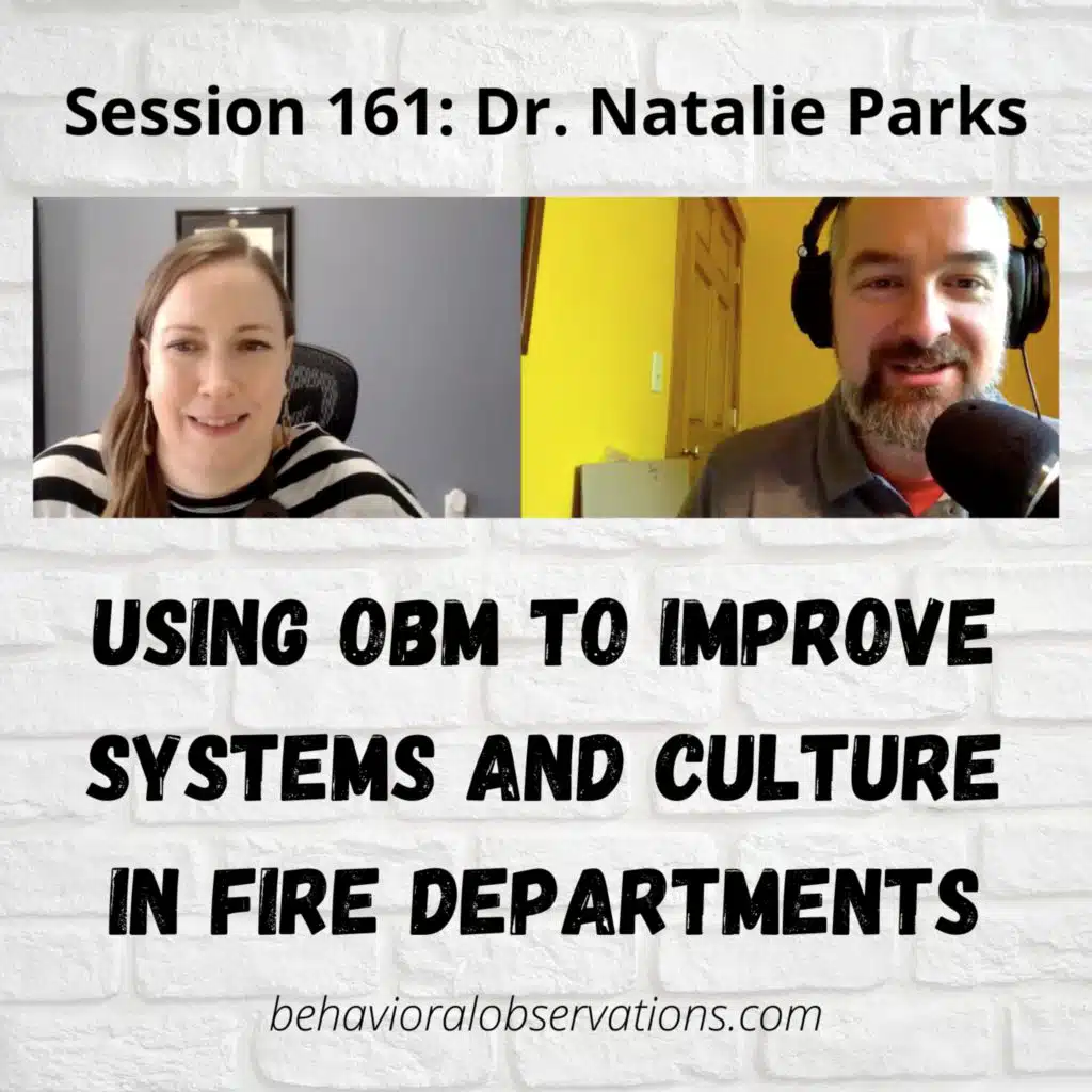 Using OBM to Improve Systems and Culture in Fire Departments: Session 161 with Natalie Parks