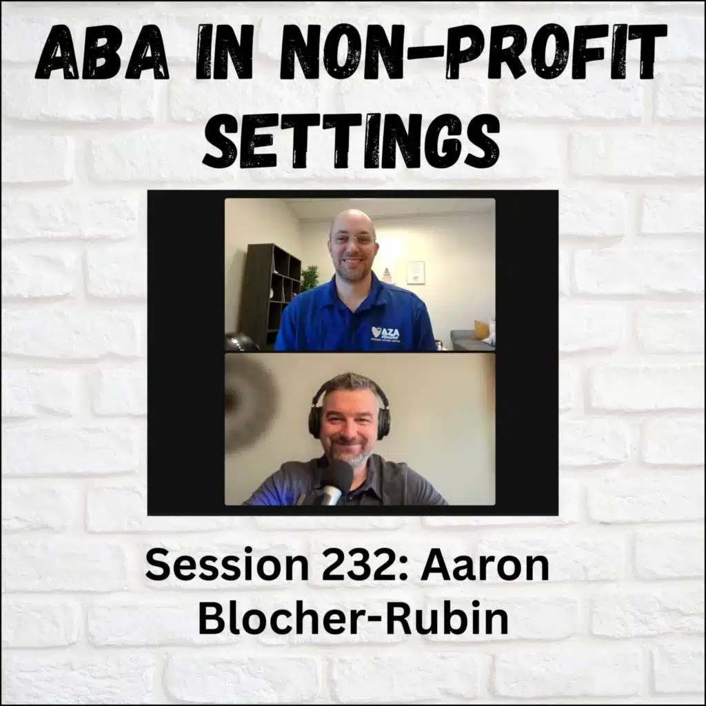 ABA in Non-Profit Settings: with Aaron Blocher-Rubin