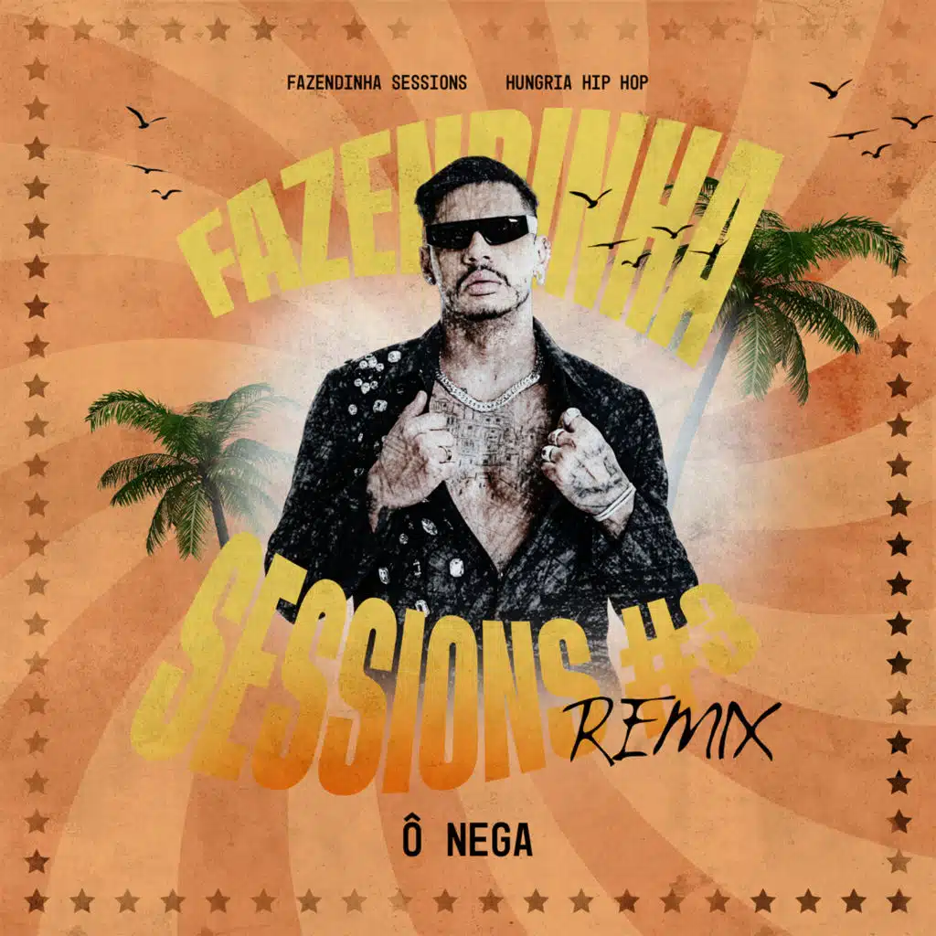 Ô Nega - Fazendinha Sessions #3 (Remix)