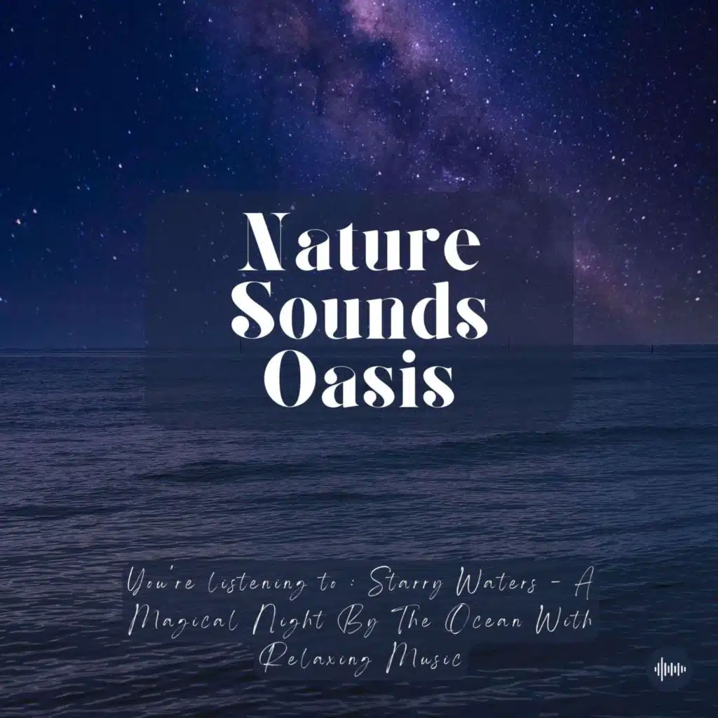 A Magical Night By The Ocean With Zen Music & Waves For Sleep, Meditation, Relaxation Or Focus | Nature Sounds, Relaxing Music, Sleep Sounds, Sleep Music, Study Music, Musique Pour Dormir, Vagues