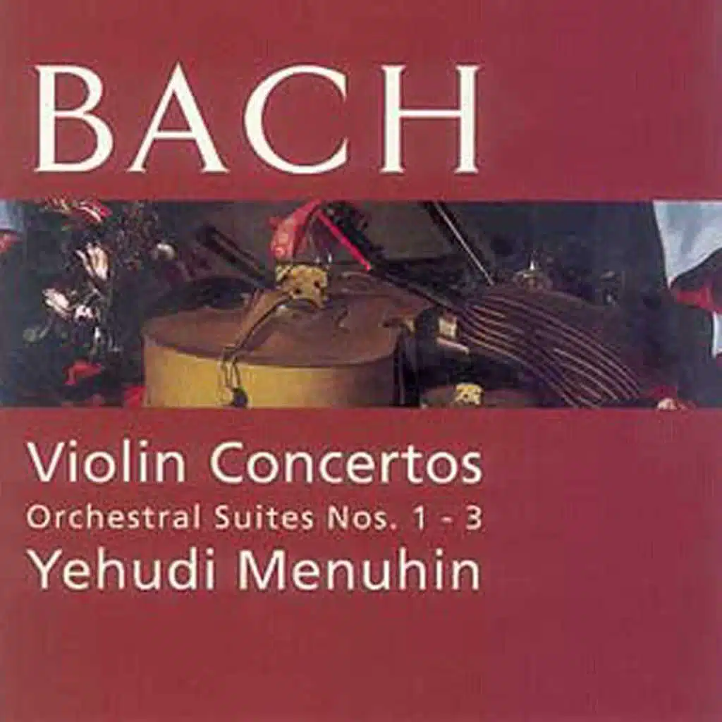 Bach: Violin Concertos & Orchestral Suites, Nos. 1 - 3 (feat. Christian Ferras)