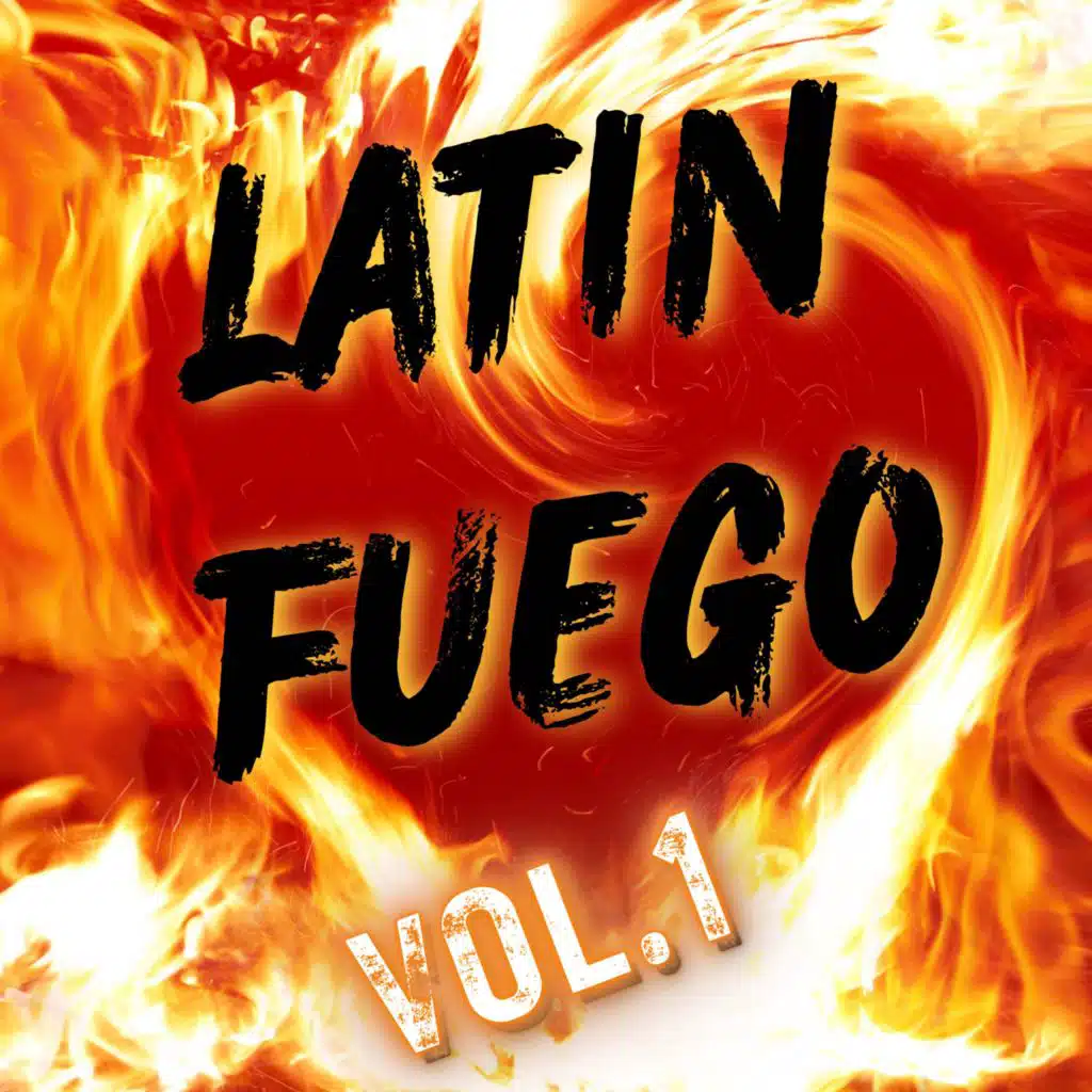 Latin Fuego VOL. 1 (Deluxe Edition)