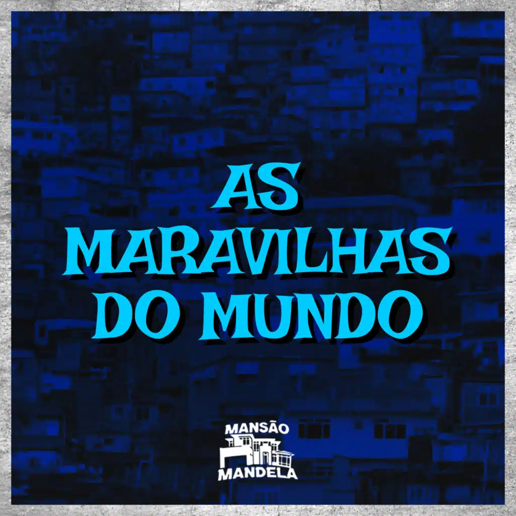 As Maravilha do Mundo (feat. DJ Paulo Mix)
