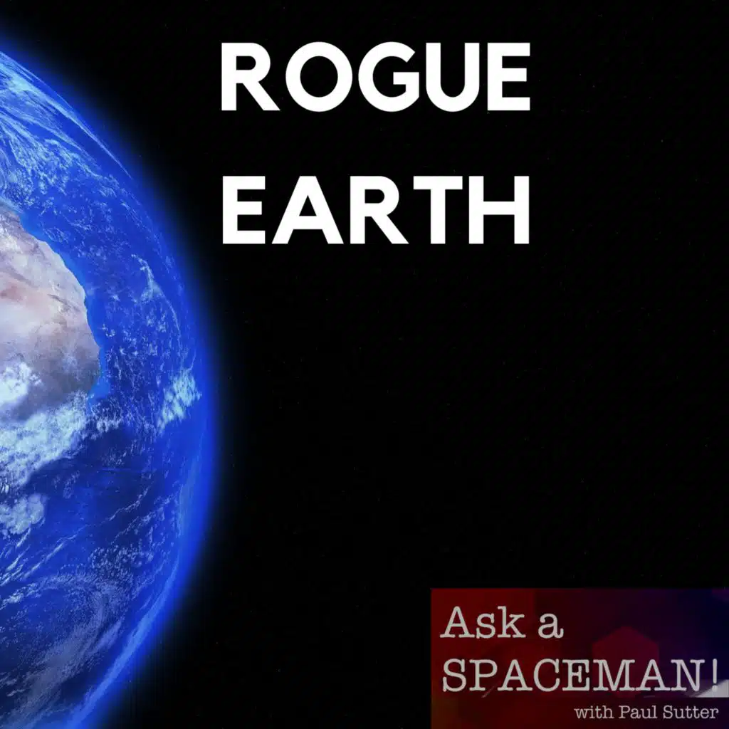 AaS! 202: Could the Earth Leave the Solar System?