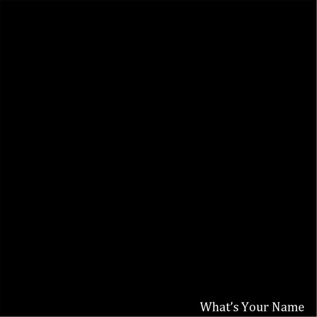 What's Your Name