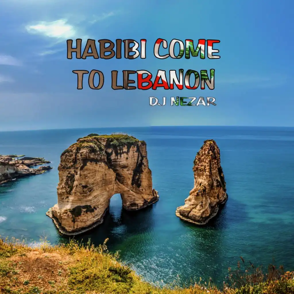 Habibi Come To Lebanon