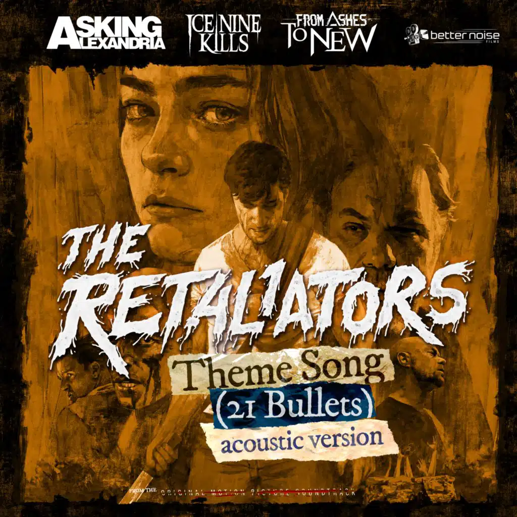 The Retaliators Theme (21 Bullets) (feat. Ice Nine Kills, Asking Alexandria, From Ashes To New) (Acoustic)