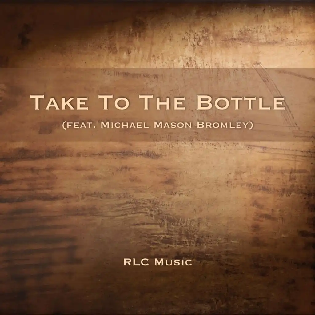 Take to the Bottle