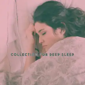 Collection for Deep Sleep