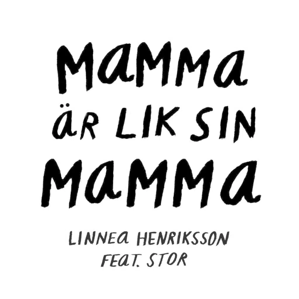 Mamma är lik sin mamma (feat. STOR)