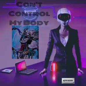 Can't control my body (feat. Destinyy Nicole)