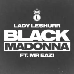 Black Madonna (feat. Mr Eazi)
