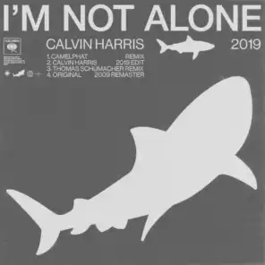 I'm Not Alone (CamelPhat Remix)