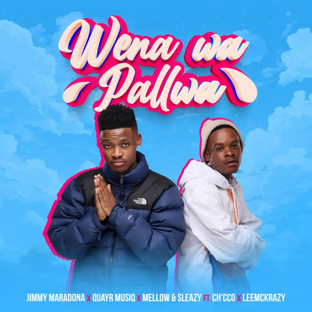 Wena Wa Pallwa (feat. Ch'cco & LeeMcKrazy)