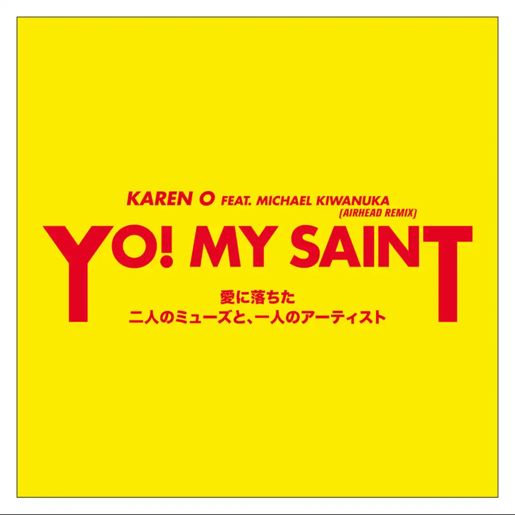 YO! MY SAINT (feat. Michael Kiwanuka) [Airhead Remix]