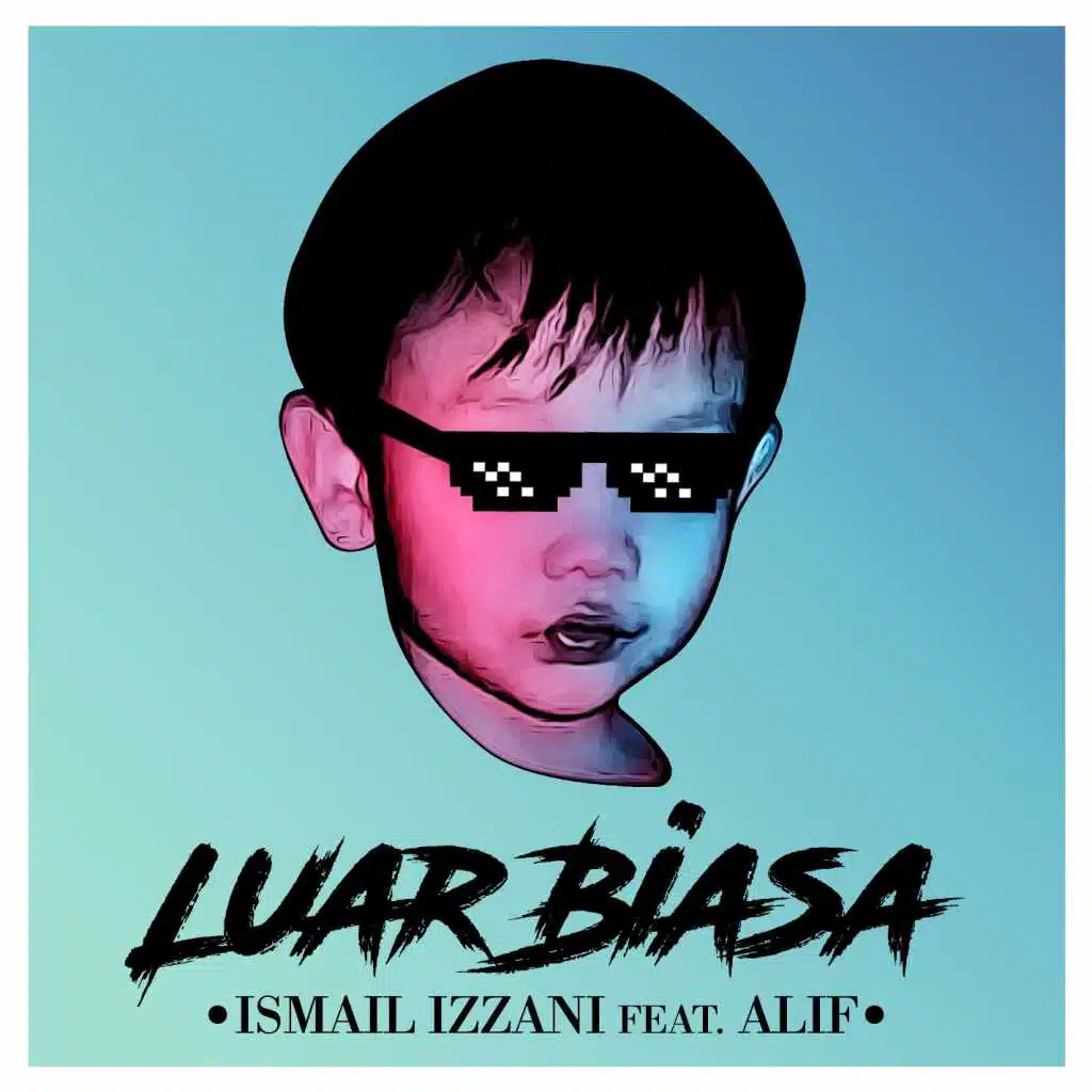 Luar Biasa (feat. Alif)