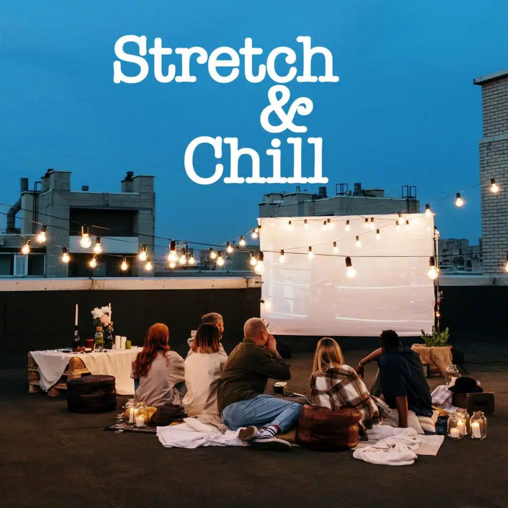 Stretch & Chill