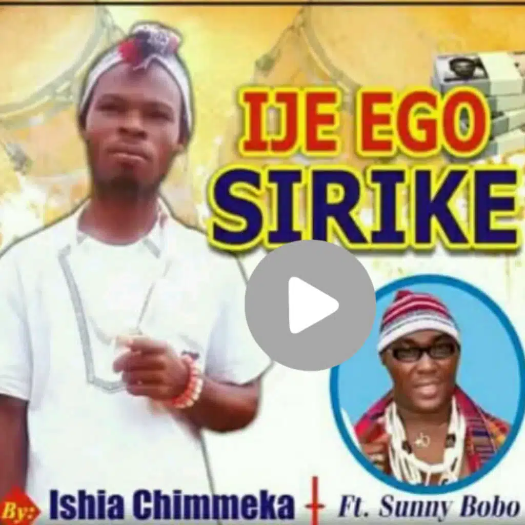 Ije Ego Sirike (feat. Sunny Bobo)