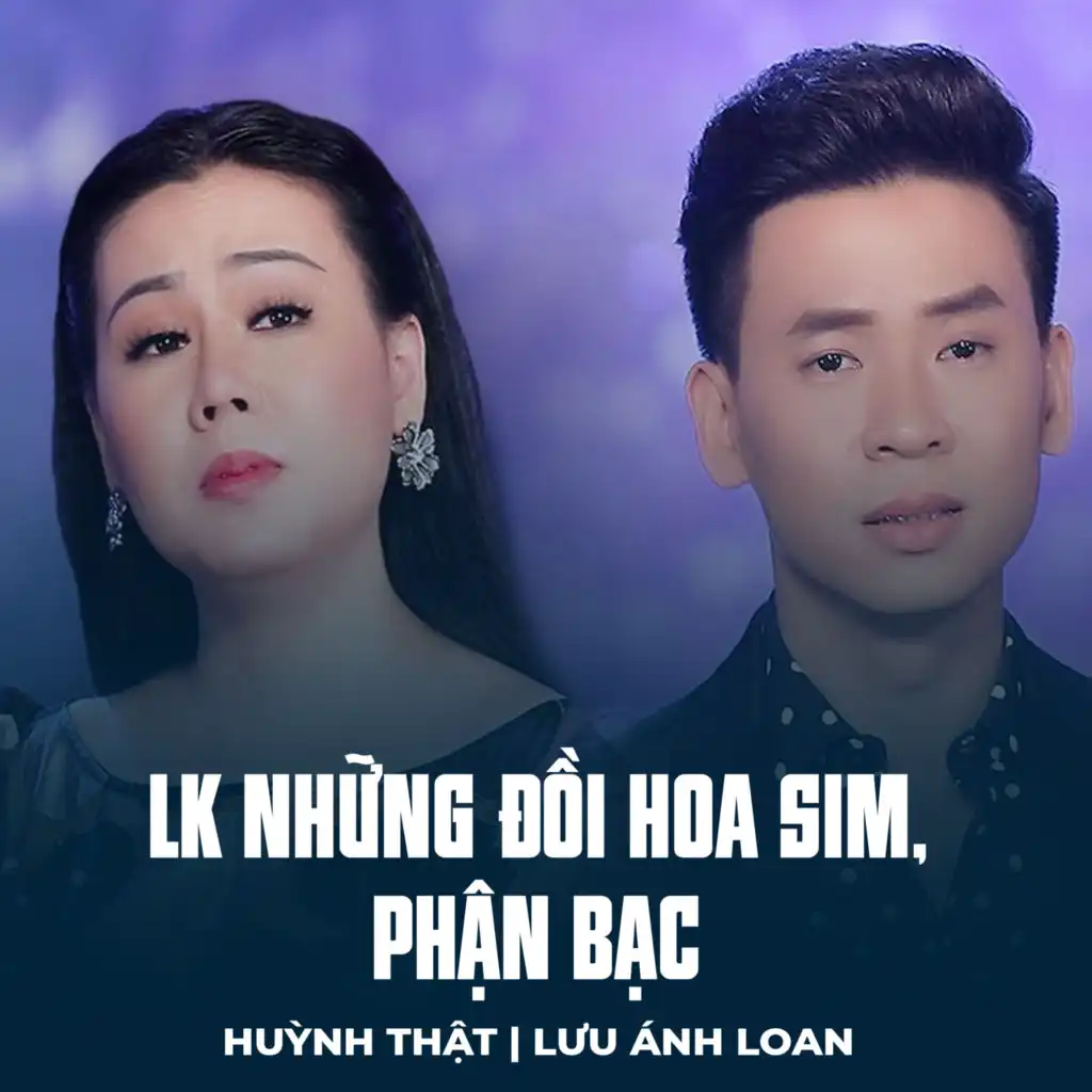 Lưu Ánh Loan & Huỳnh Thật