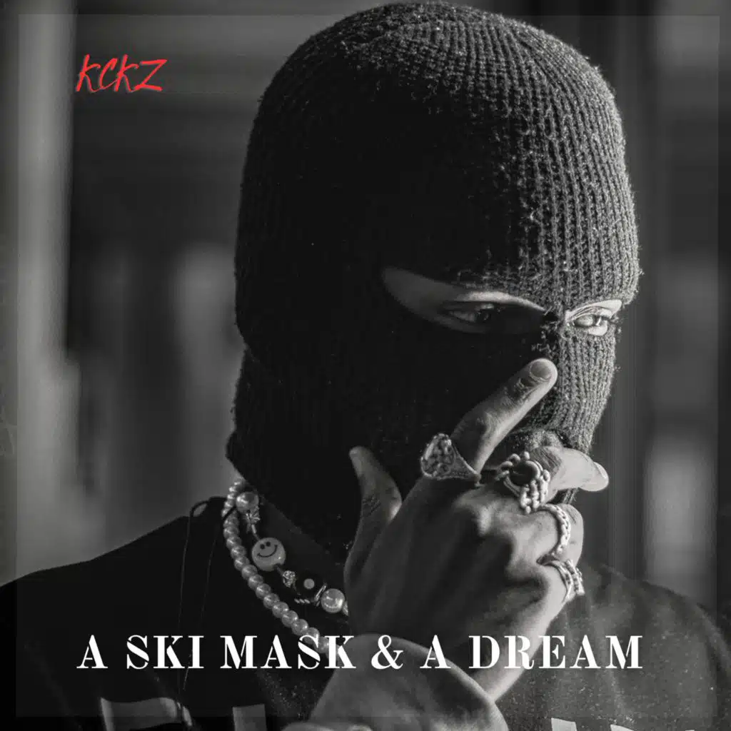 A Ski Mask & A Dream