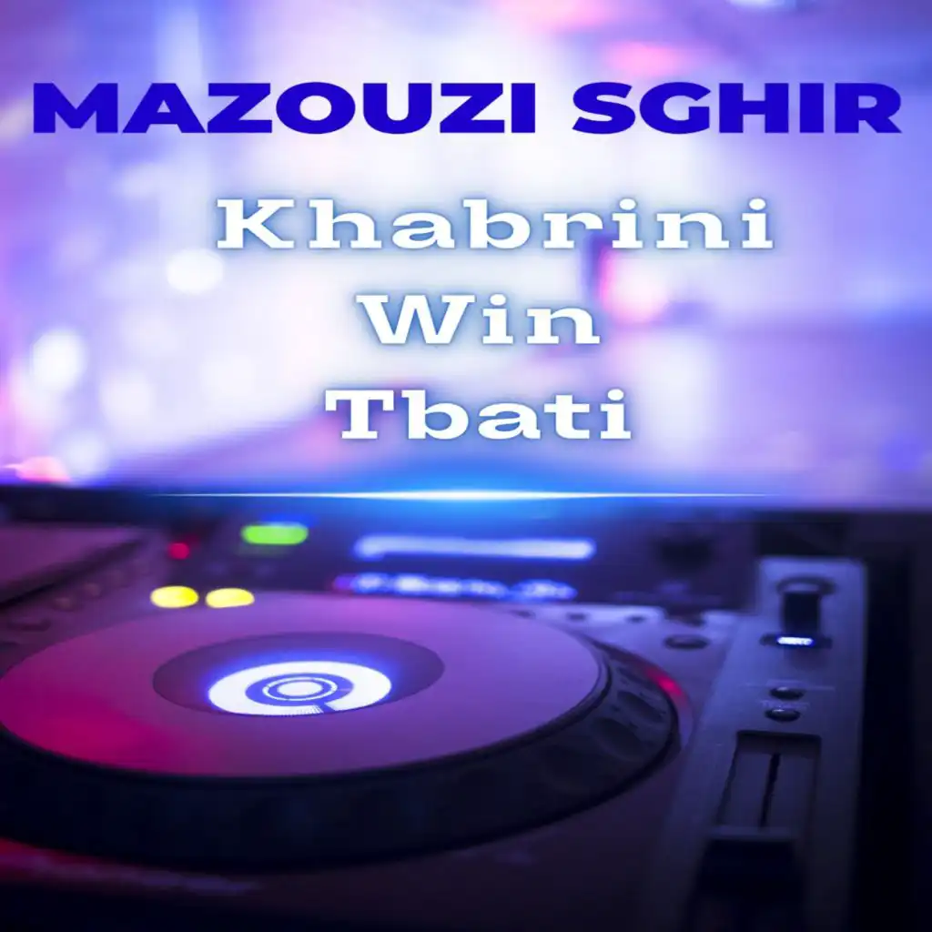 Khabrini Win Tbati (feat. Dj Oussama)