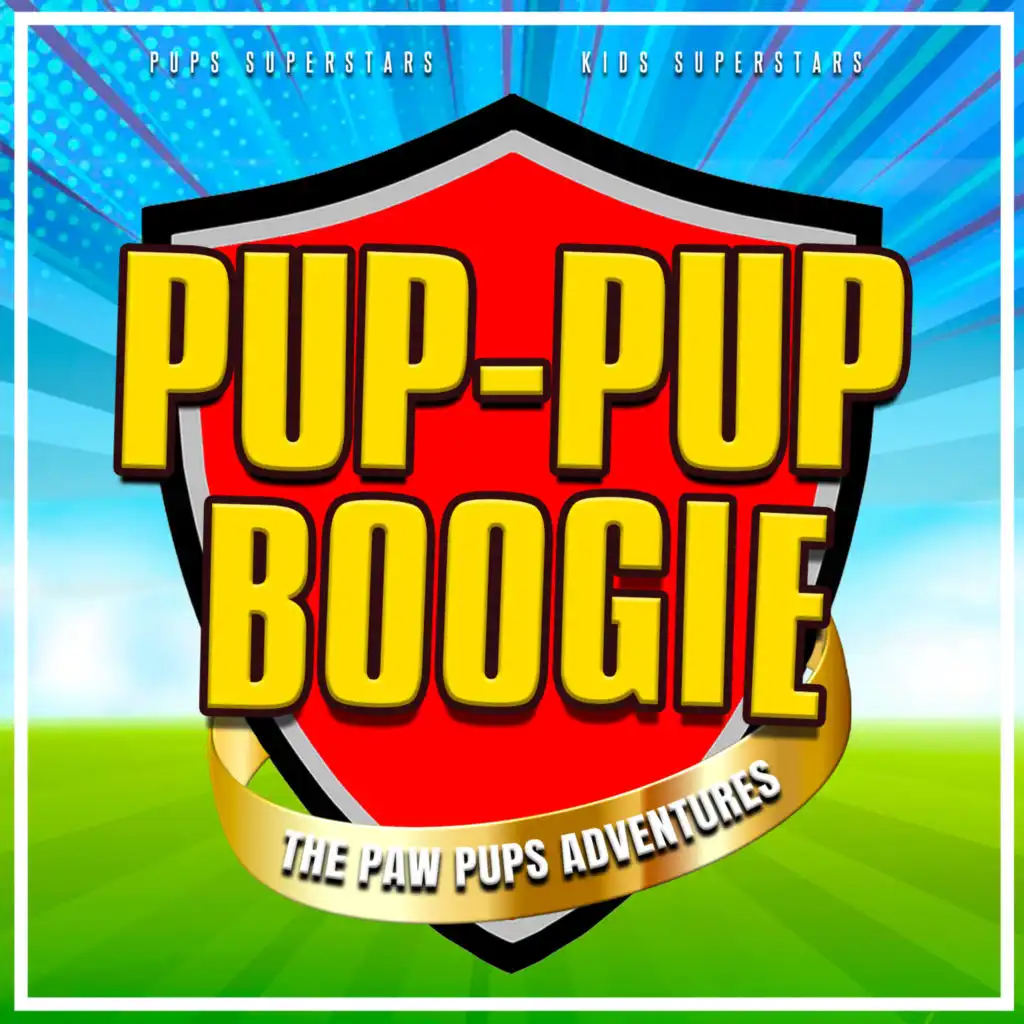 Pup-Pup Boogie (The Paw Pups Adventures)