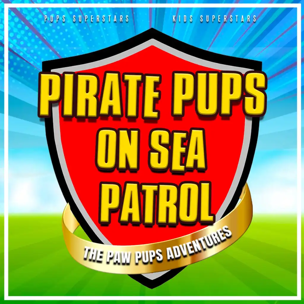Pirate Pups on Sea Patrol (The Paw Pups Adventures)