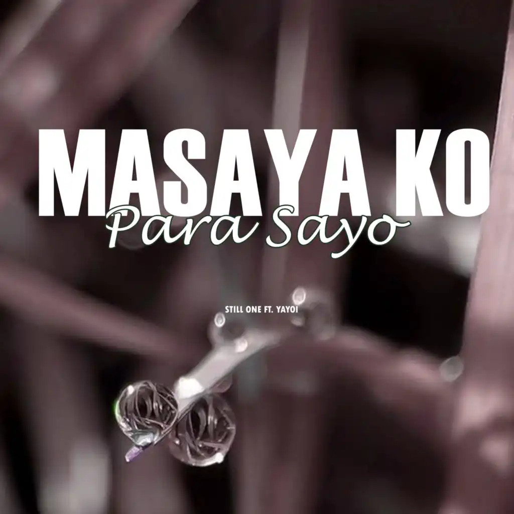 Masaya Ko Para Sayo (feat. Yayoi)