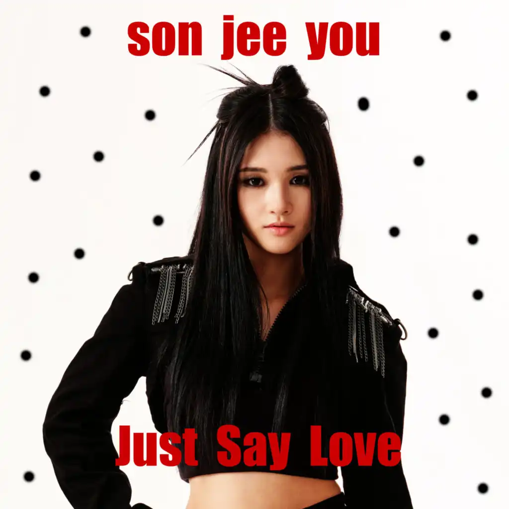 Just Say Love (feat. Lee Tae Yoon)