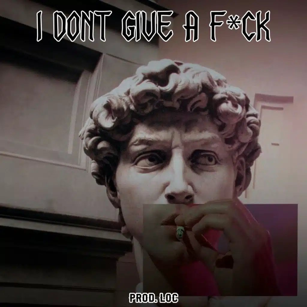 I DONT GIVE A F*CK (feat. DMT & Palak)