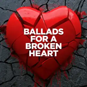 Ballads for a Broken Heart