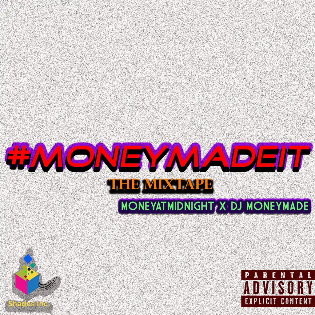 #Moneymadeit (The Mixtape)