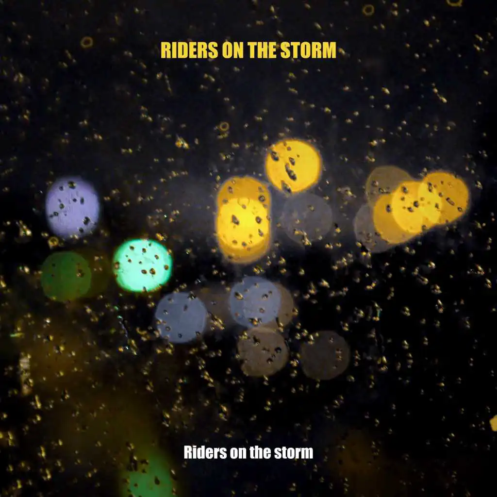 Riders on the Storm