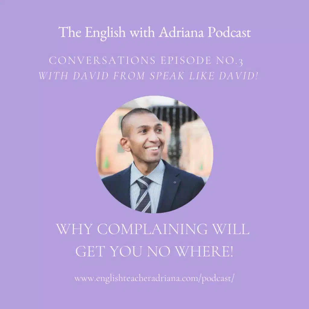 [#3 Conversations Episode] Why Complaining will get you no where