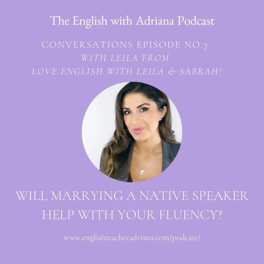 [#7 Conversations Episode: British Accent]   Will Marrying a native speaker help with your fluency?
