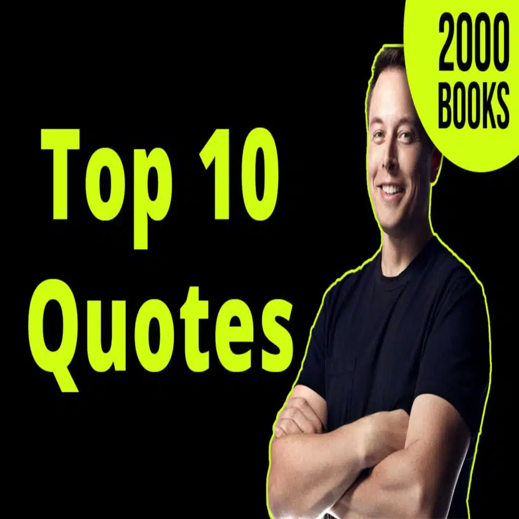 256[Entrepreneurship] Elon Musk's Top 10 Quotes | Book: Elon Musk by Ashlee Vance