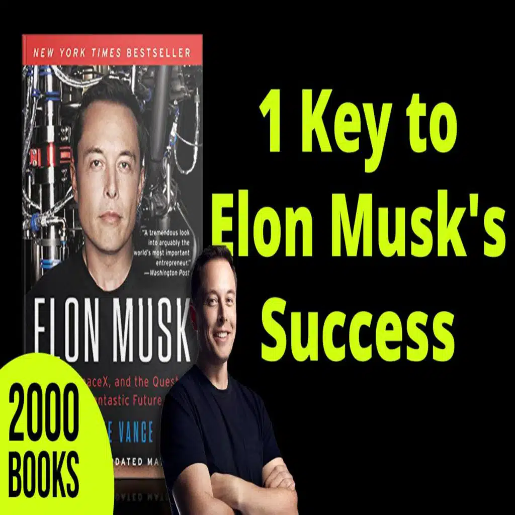 308[Entrepreneurship] 1 Key to Elon Musk's Success | Elon Musk - Ashlee Vance