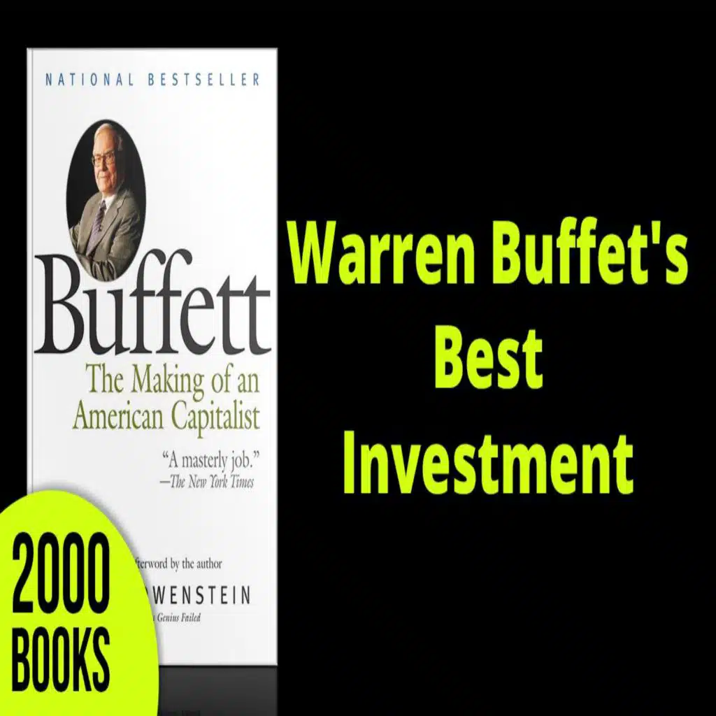 314[Entrepreneurship] Warren Buffet's Best Investment | Buffet: The Making of an American Capitalist - Roger Lowensterin