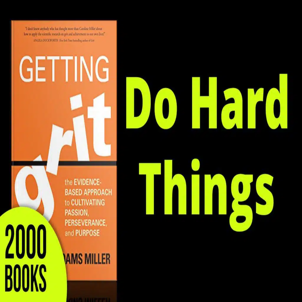 320[Mental Toughness] Do Hard Things | Getting Grit - Caroline Adams Miller